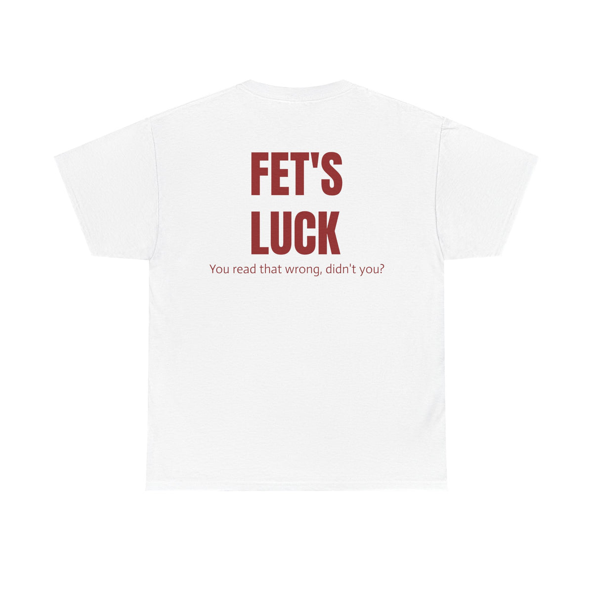 Fet's Luck Tee